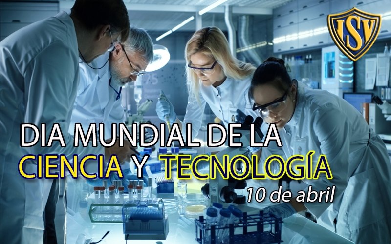 Día Mundial de la CIENCIA y TECNOLOGÍA